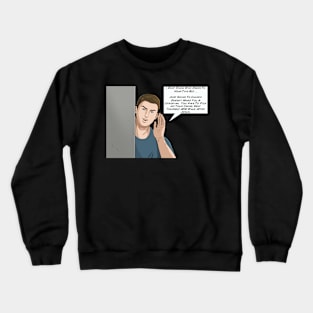 I Dont Know Who Needs To Hear This But… Crewneck Sweatshirt